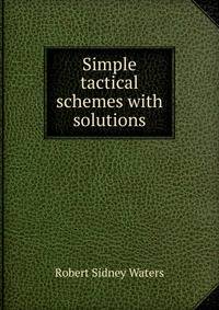 Simple tactical schemes with solutions