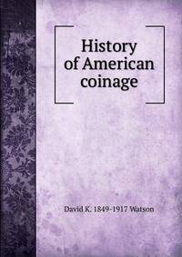 History of American coinage