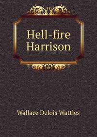 Hell-fire Harrison