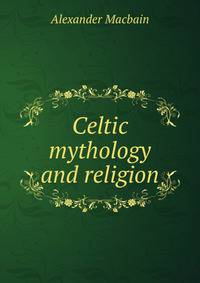 Celtic mythology and religion