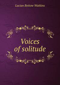 Voices of solitude