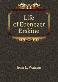 Life of Ebenezer Erskine