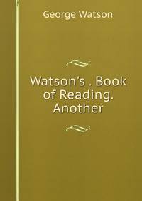Watson's . Book of Reading. Another