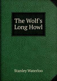 The Wolf's Long Howl