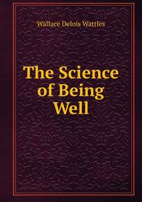 The Science of Being Well