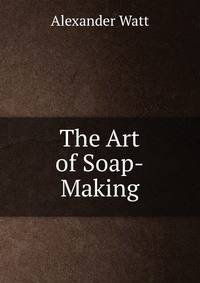 The Art of Soap-Making