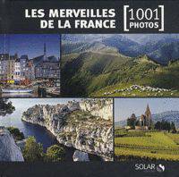 Les merveilles de la France -1001 PHOTOS