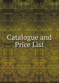 Catalogue and Price List