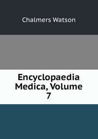 Encyclopaedia Medica, Volume 7