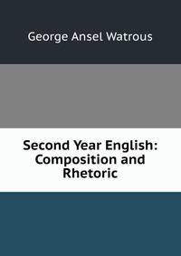 Second Year English: Composition and Rhetoric