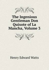 The Ingenious Gentleman Don Quixote of La Mancha, Volume 3