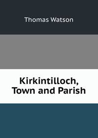 Kirkintilloch, Town and Parish