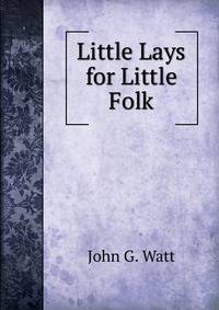 Little Lays for Little Folk