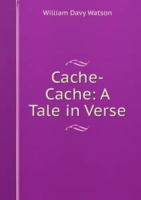 Cache-Cache: A Tale in Verse