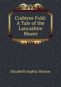 Crabtree Fold: A Tale of the Lancashire Moors
