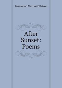After Sunset: Poems