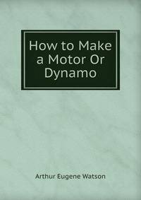 How to Make a Motor Or Dynamo