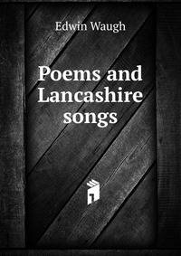Poems and Lancashire songs