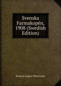 Svenska Farmakop?n, 1908 (Swedish Edition)