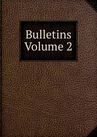 Bulletins Volume 2