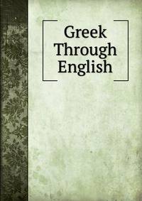 Greek Through English