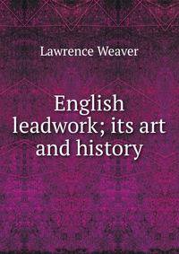 English leadwork; its art and history