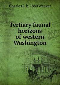 Tertiary faunal horizons of western Washington