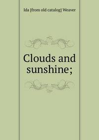 Clouds and sunshine;