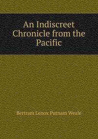 An Indiscreet Chronicle from the Pacific