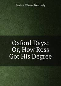 Oxford Days: Or, How Ross Got His Degree