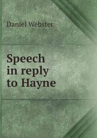 Speech in reply to Hayne