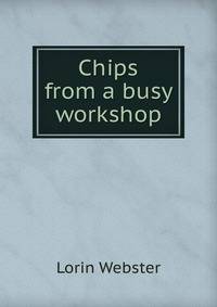 Chips from a busy workshop