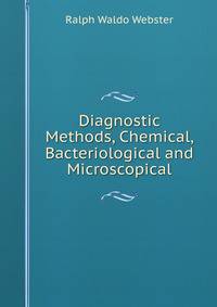 Diagnostic Methods, Chemical, Bacteriological and Microscopical