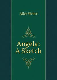 Angela: A Sketch