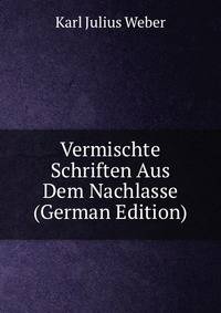 Vermischte Schriften Aus Dem Nachlasse (German Edition)