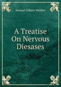 A Treatise On Nervous Diesases
