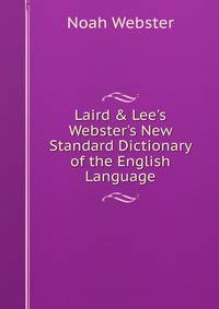 Laird &amp; Lee's Webster's New Standard Dictionary of the English Language