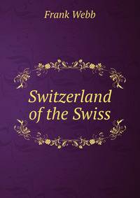 Switzerland of the Swiss