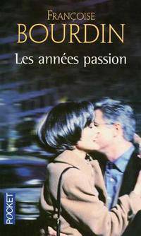Les ann&#233;es passion