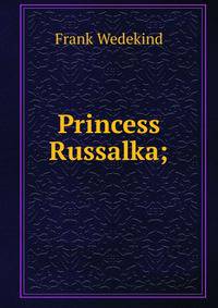 Princess Russalka;