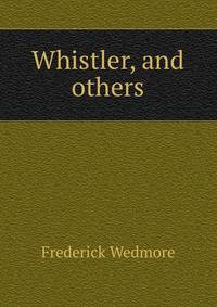 Whistler, and others