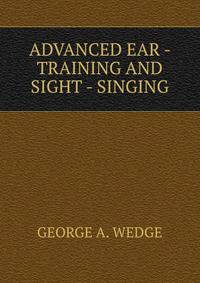 ADVANCED EAR - TRAINING AND SIGHT - SINGING