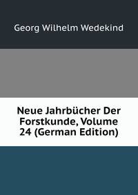Neue Jahrb?cher Der Forstkunde, Volume 24 (German Edition)