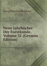 Neue Jahrb?cher Der Forstkunde, Volume 31 (German Edition)
