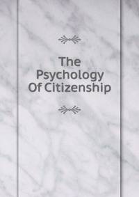 The Psychology Of Citizenship