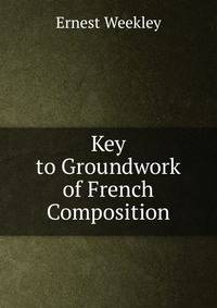 Key to Groundwork of French Composition