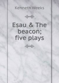 Esau &amp; The beacon; five plays