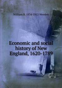 Economic and social history of New England, 1620-1789