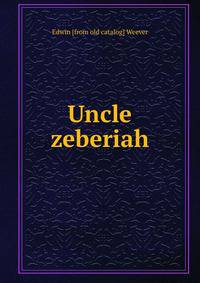 Uncle zeberiah