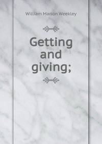 Getting and giving;